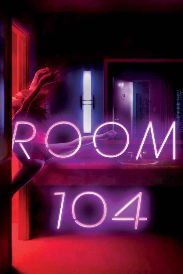 Комната 104 / Room 104 (2017) 