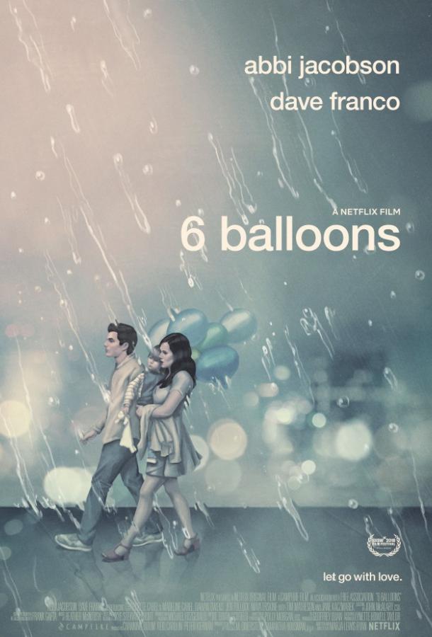 6 шариков / 6 Balloons (2018) 
