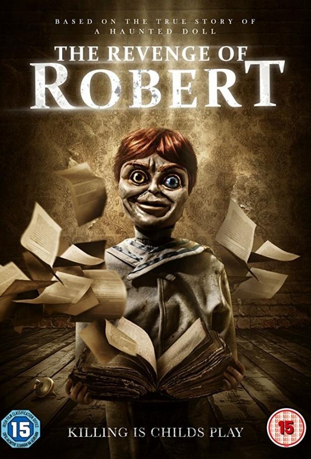 Месть куклы Роберт / The Legend of Robert the Doll (2018) 