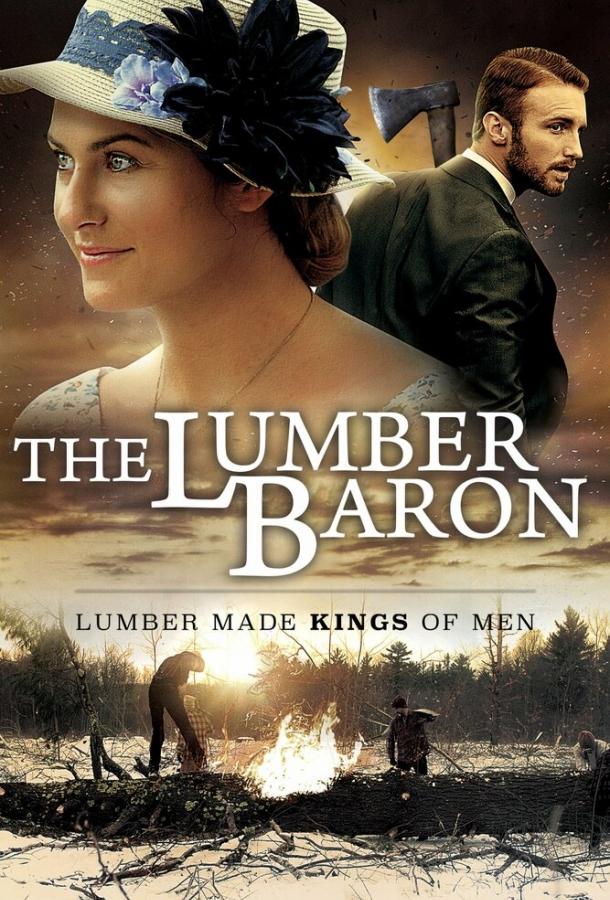 Лесной барон / The Lumber Baron (2019) 