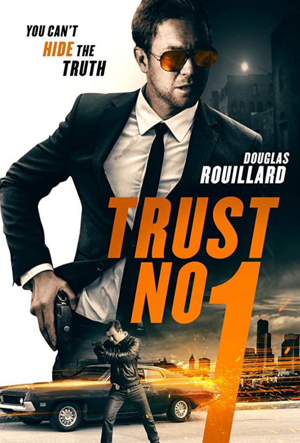 Не доверяй никому / Trust No 1 (2019) 