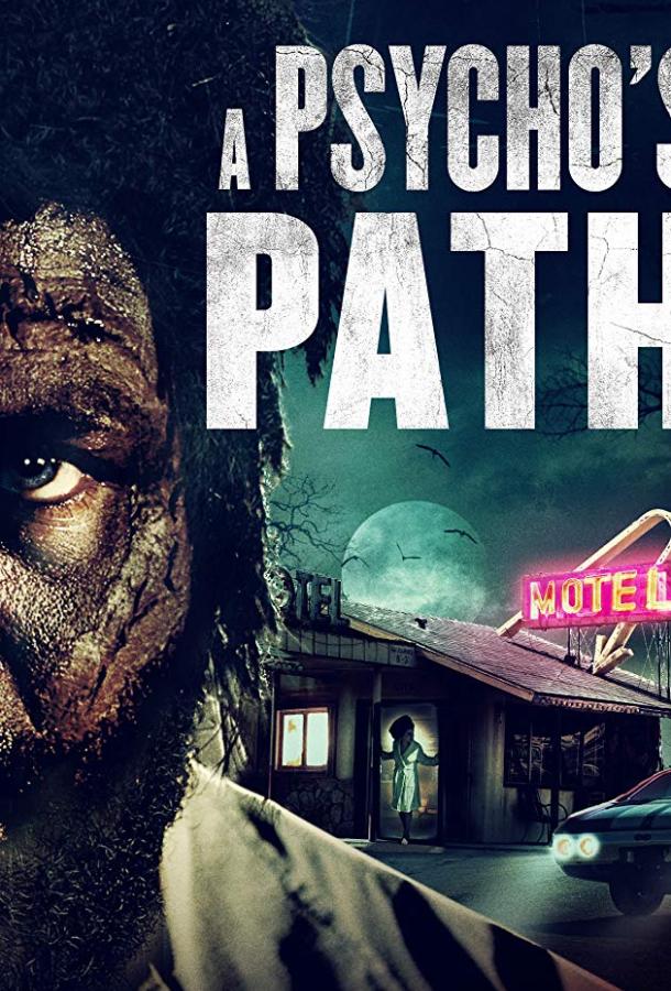 Маршрут Психопата / A Psycho's Path (2019) 
