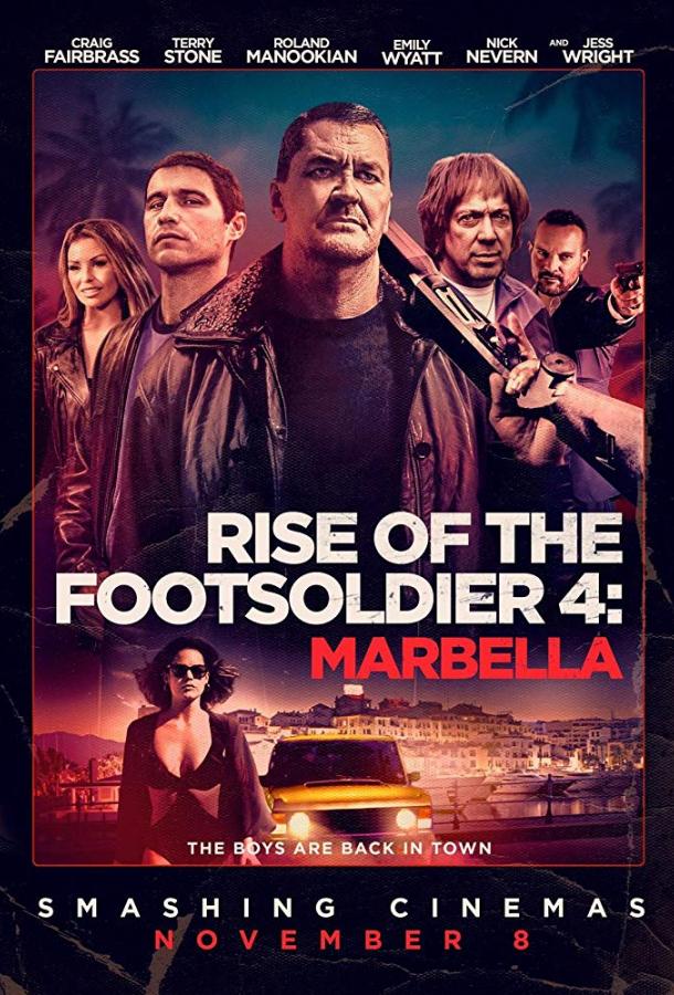 Восхождение пехотинца: Марбелья / Rise of the Footsoldier: Marbella (2019) 