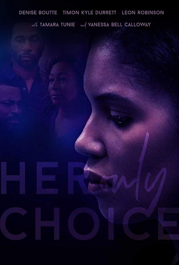 Единственный выбор / Her Only Choice (2018) 