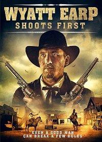 Уайетт Эрп стреляет первым / Wyatt Earp Shoots First (2019) 