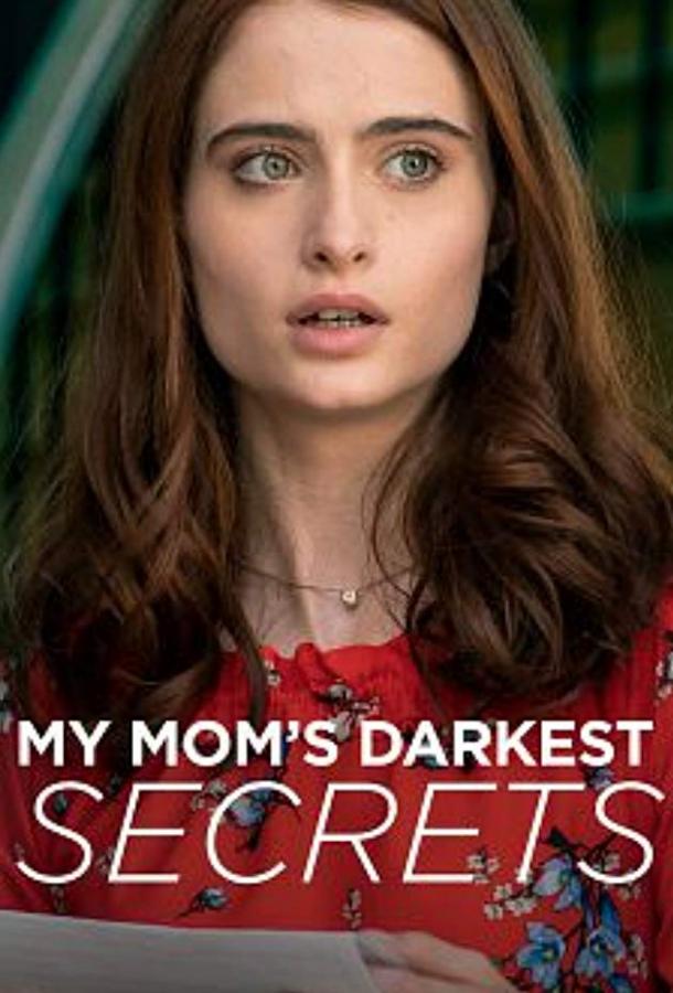 Тёмные тайны моей мамы / My Mom's Darkest Secrets (2019) 
