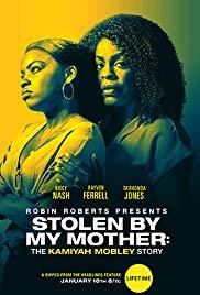 Украденная мамой: История Камайи Мобли / Stolen by My Mother: The Kamiyah Mobley Story (2020) 