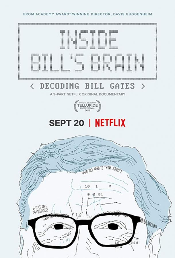 Внутри мозга Билла: расшифровка Билла Гейтса / Inside Bill's Brain: Decoding Bill Gates (2019) 