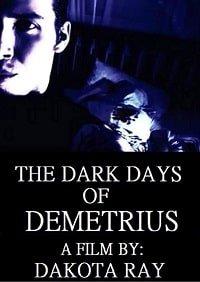 Темные времена Деметрия / The Dark Days of Demetrius (2019) 