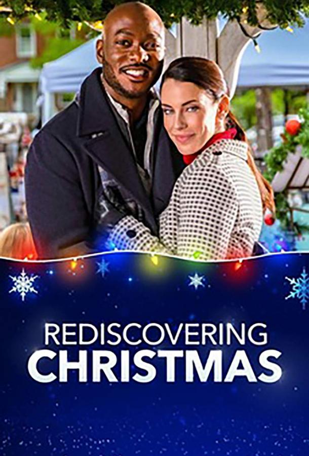 Заново открывая Рождество / Rediscovering Christmas (2019) 
