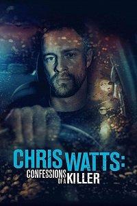 Крис Уотс: признания убийцы / The Chris Watts Story (2020) 