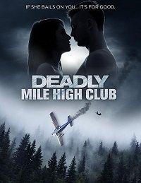 Смертельный клуб десятитысячников / Deadly Mile High Club (2020) 