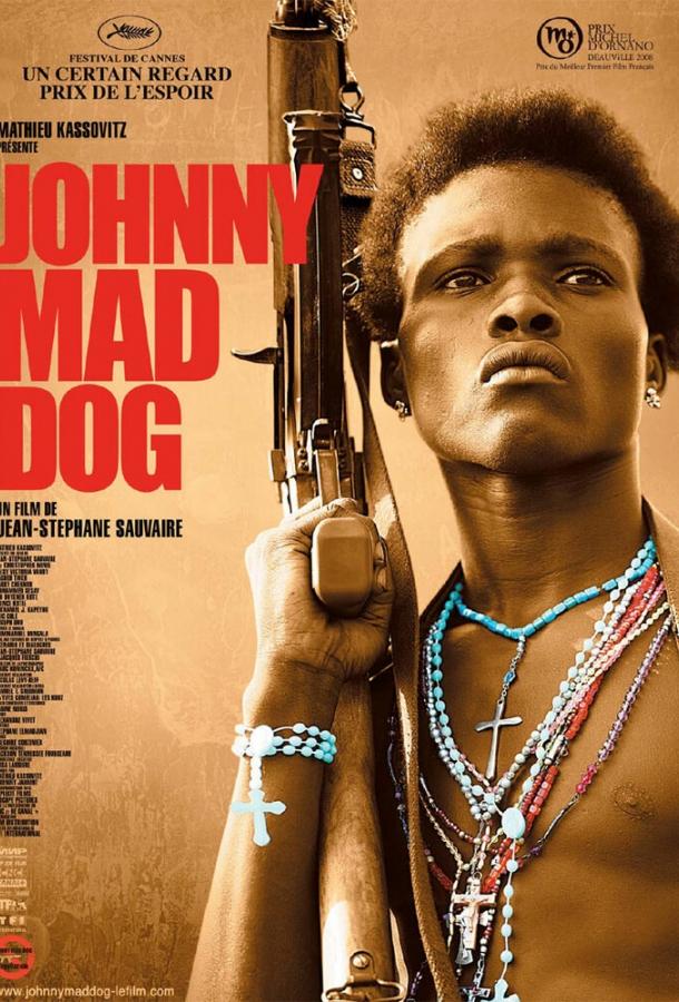 Джонни – Бешеный Пес / Johnny Mad Dog (2008) 