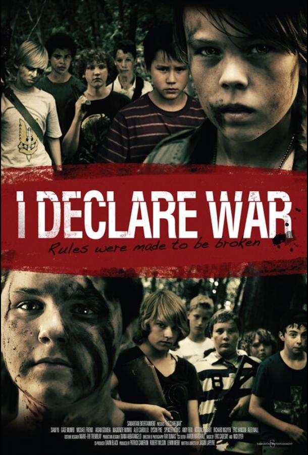 Я объявляю войну / I Declare War (2012) 