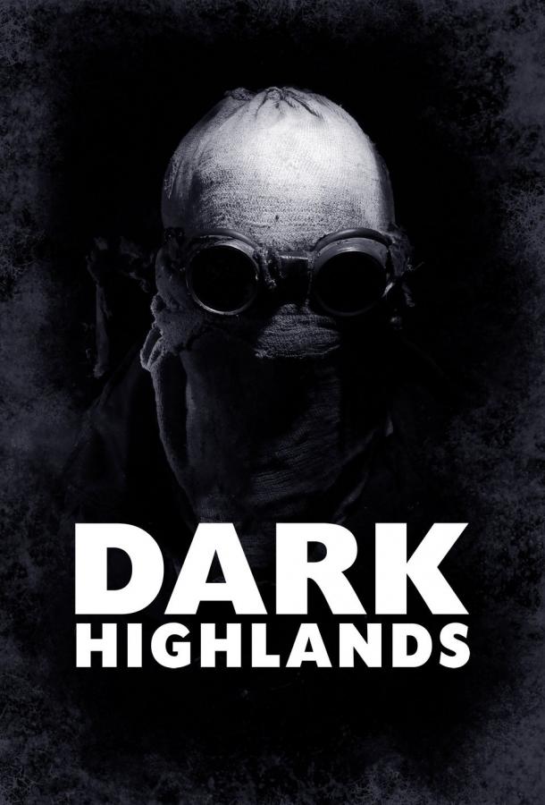Тёмные горы / Dark Highlands (2018) 