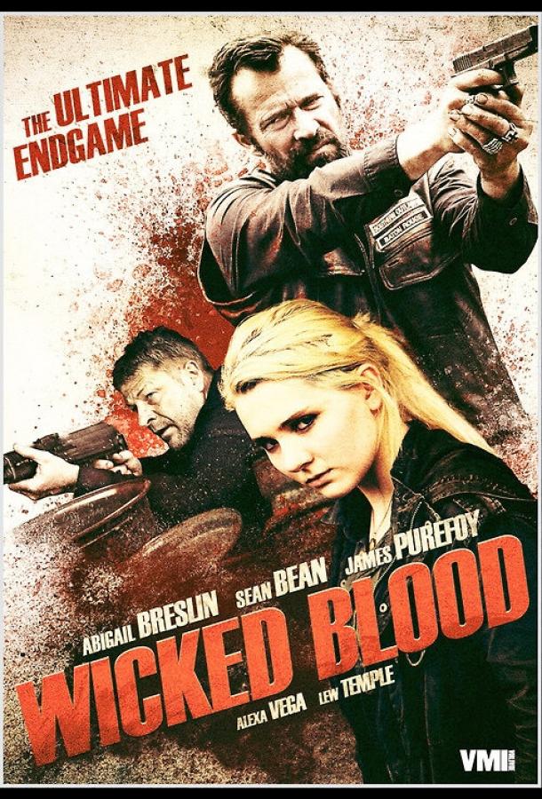 Злая кровь / Wicked Blood (2014) 