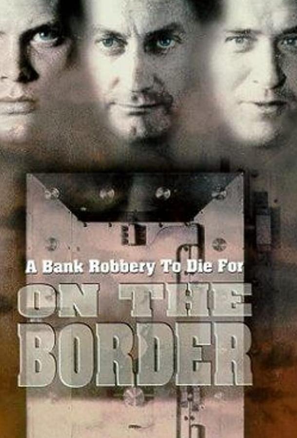 На границе (ТВ) / On the Border (1998) 