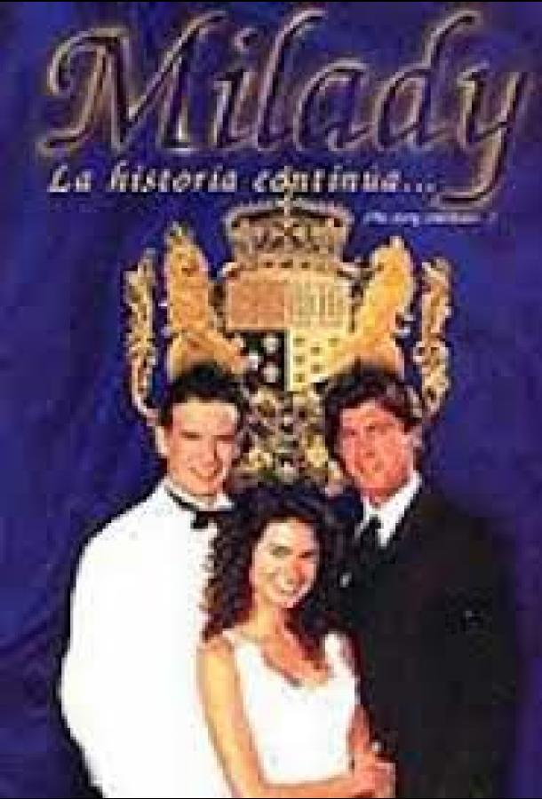 онлайн, без рекламы! Миледи: История продолжается... / Milady, la historia continúa (1997) 