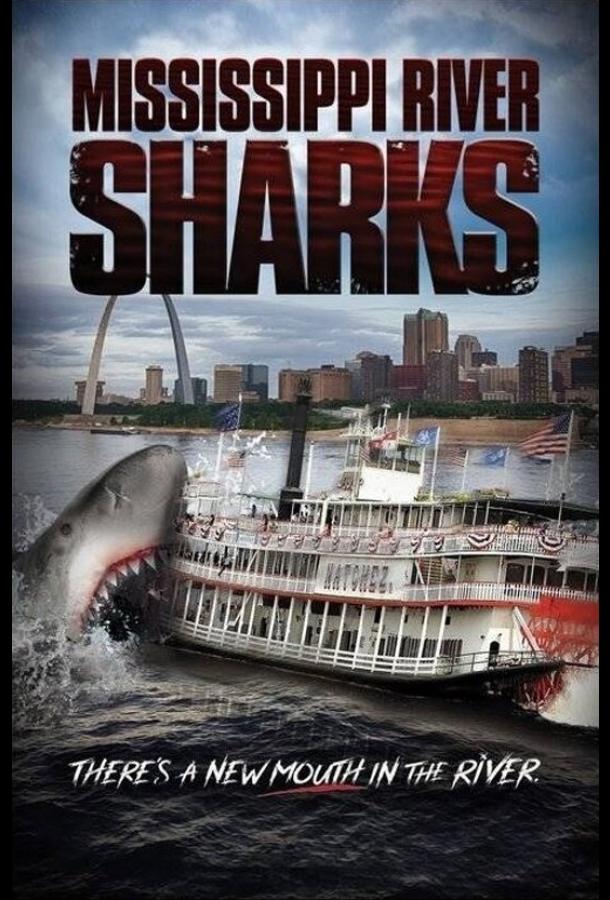 Акулы в Миссисипи / Mississippi River Sharks (2017) 